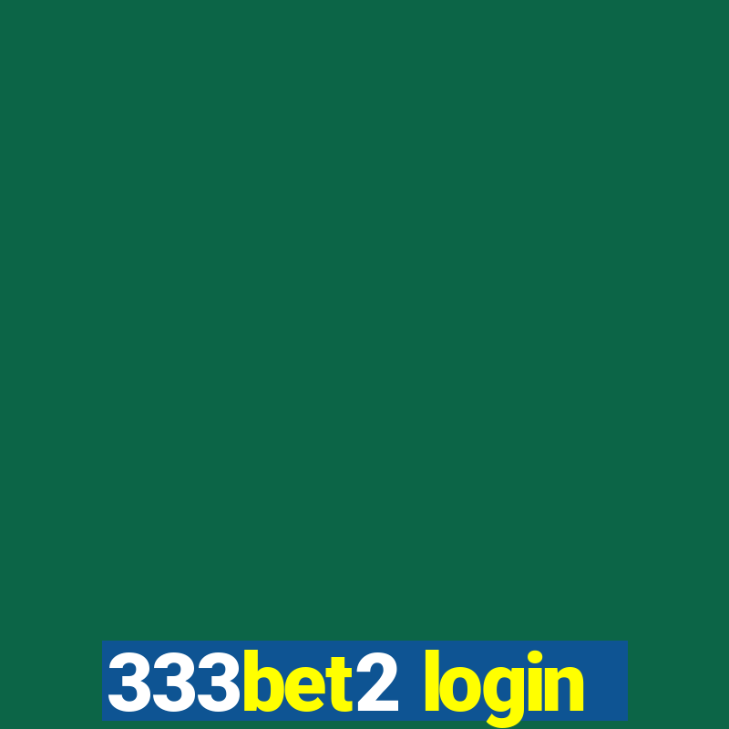 333bet2 login